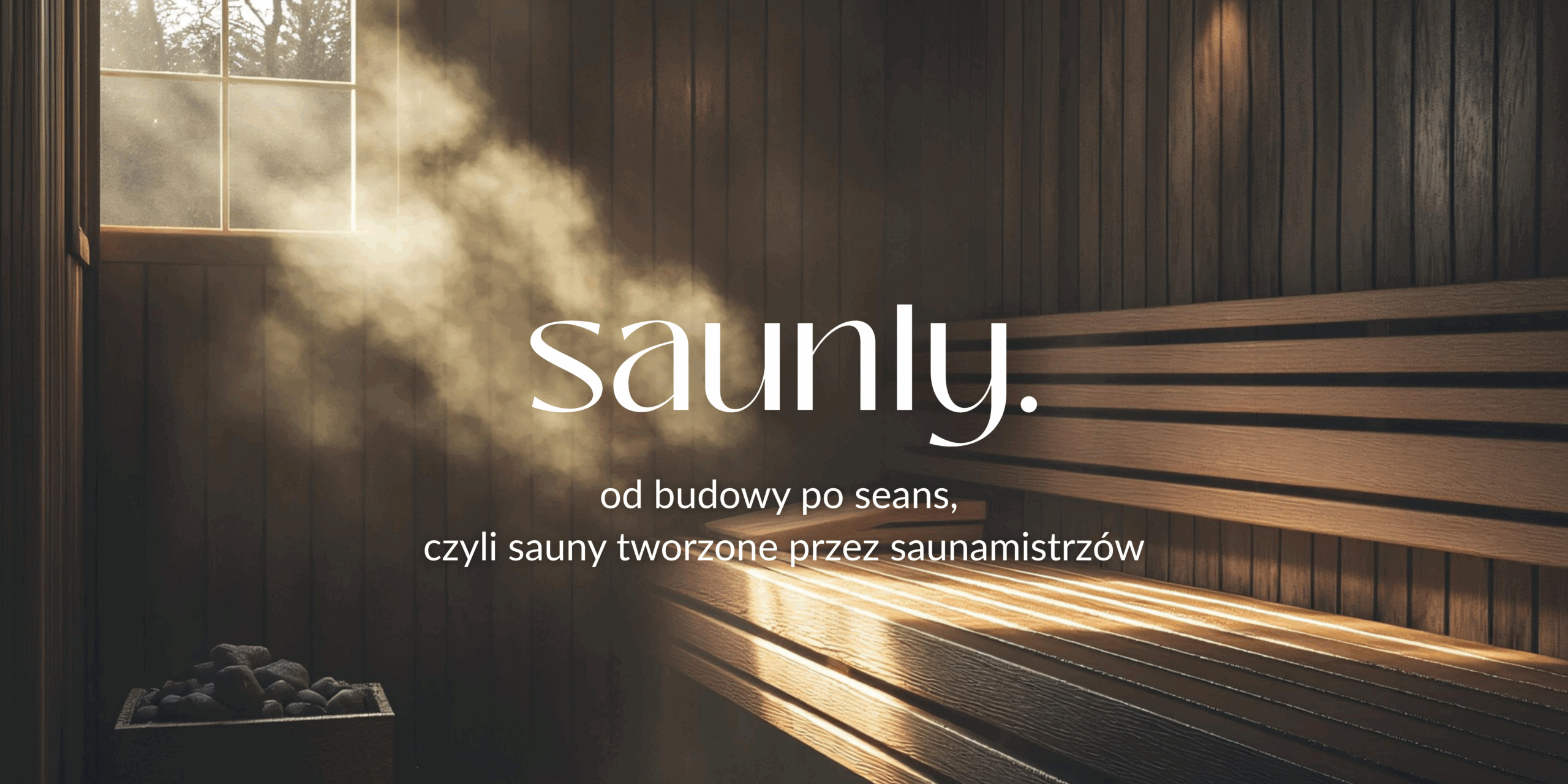 Saunly - sauny tworzone przez saunamistrzów